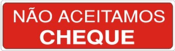 Placa Em Ps Sinal/adv - Não Aceitamos Cheque 10x30cm 12237 P-32/1 