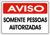 Placa Em Ps Sinal/adv - Aviso Somente Pessoas Autorizadas 20 6800 2006 