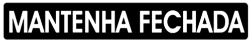 Placa Em Ps Sinal/adv - Mantenha Fechada 7x30 6813 A-414